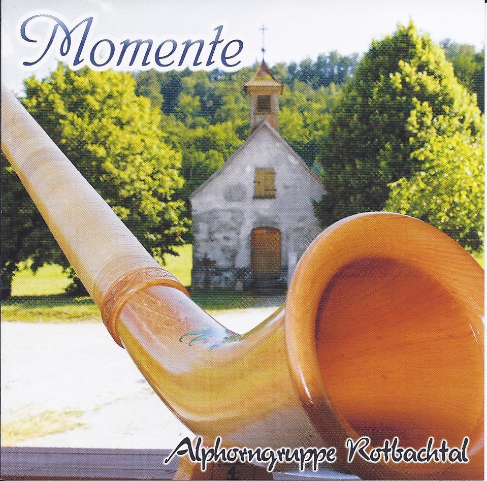 Momente mit der Alphorngruppe Rotbachtal