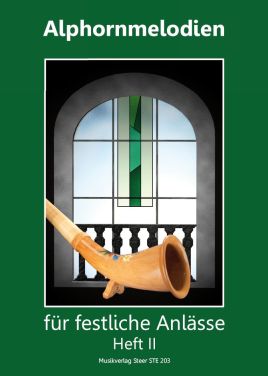 Alphornmelodien für 
festliche Anlässe II